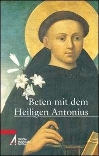 Beten mit dem Heiligen Antonius Religion & Esotericism