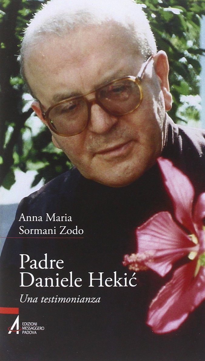 Padre Daniele Hekic. Una testimonianza Politics & History