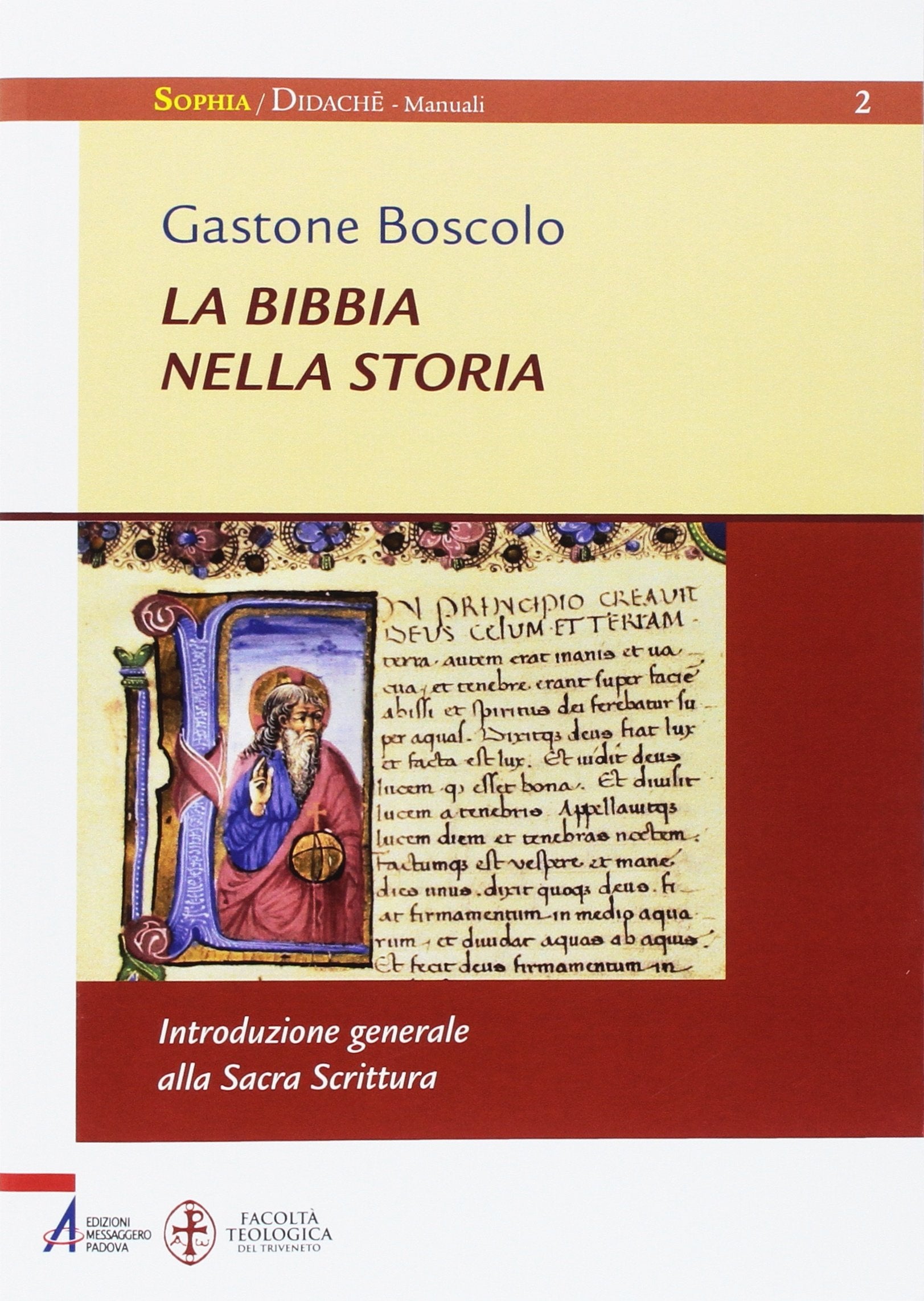 La Bibbia nella storia. Introduzione generale alla Sacra Scrittura. Ediz. ampliata (Sophìa. Didachè. Manuali) Religion & Esotericism