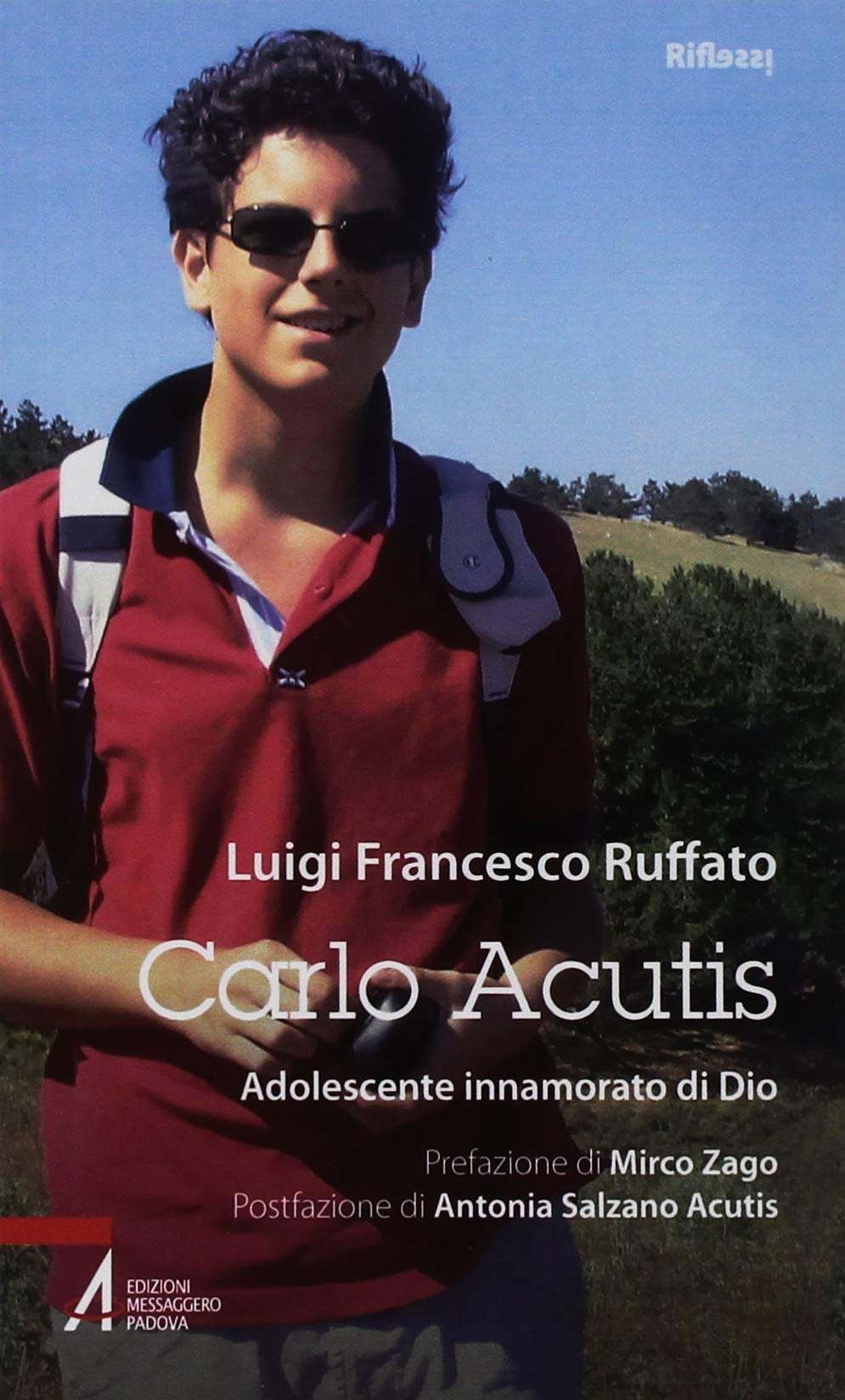 Carlo Acutis. Adolescente innamorato di Dio (Riflessi. Nuova serie, Band 1) Politics & History