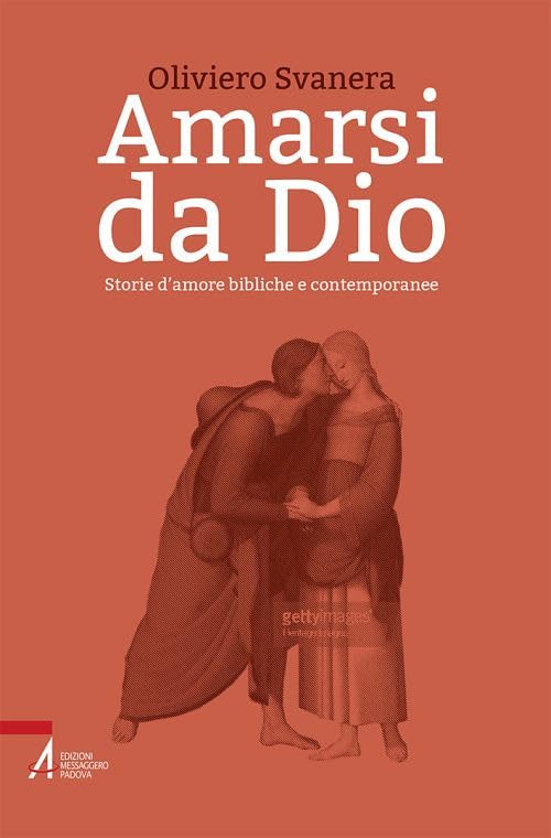 Amarsi da Dio. Storie d'amore bibliche e contemporanee (Fuori collana) Second hand books on Religion & Esotericism