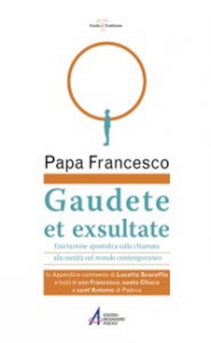 Gaudete et exsultate. Esortazione apostolica sulla chiamata alla santità nel mondo contemporaneo Religion & Esotericism