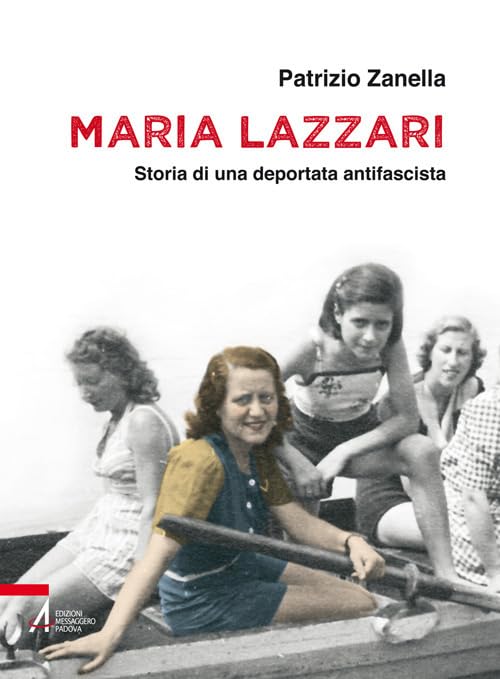 Maria Lazzari. Storia di una deportata antifascista book