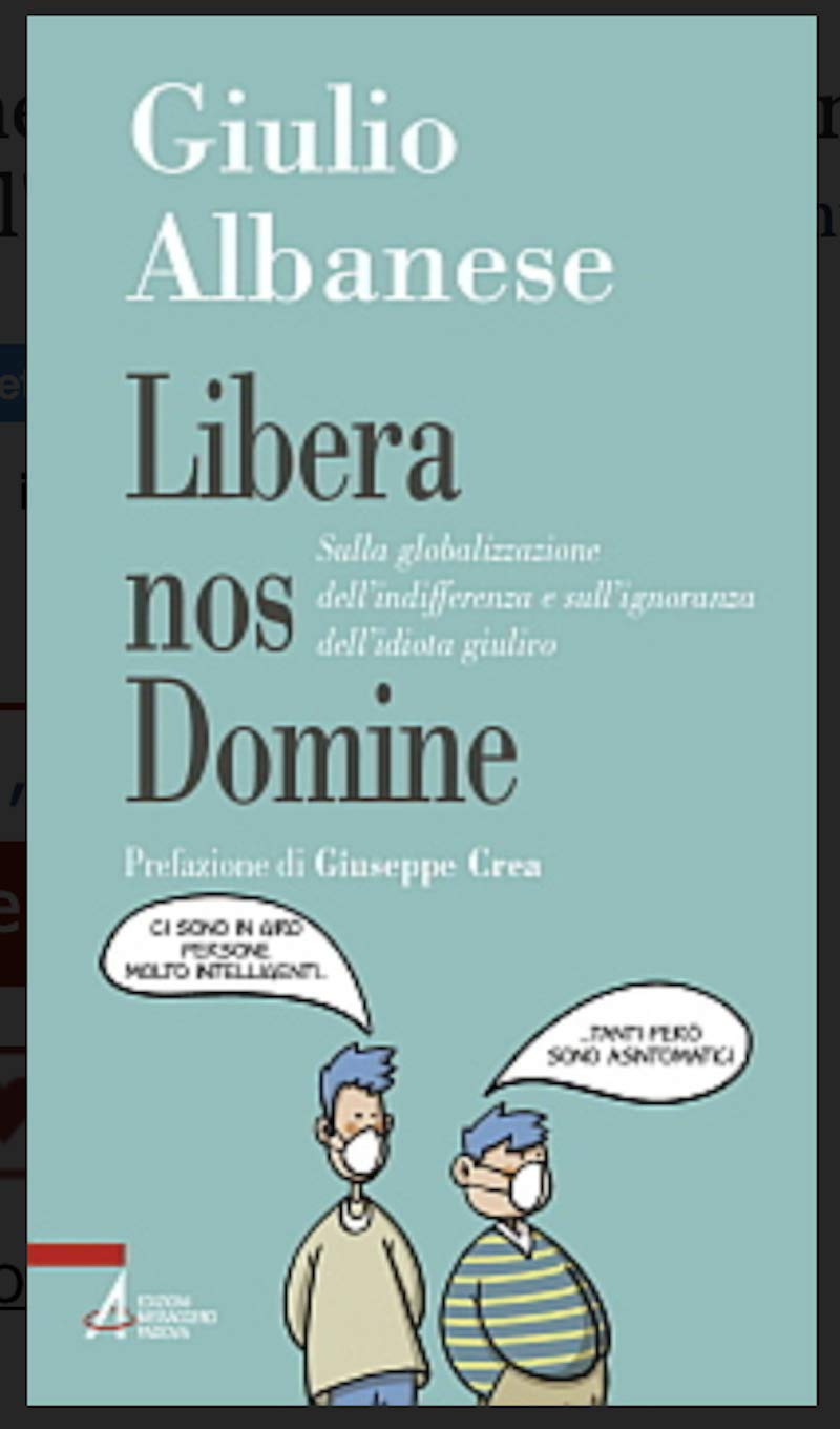 Libera nos Domine. Sulla globalizzazione dell'indifferenza e sull'ignoranza dell'idiota giulivo (Problemi & proposte) Religion & Esotericism