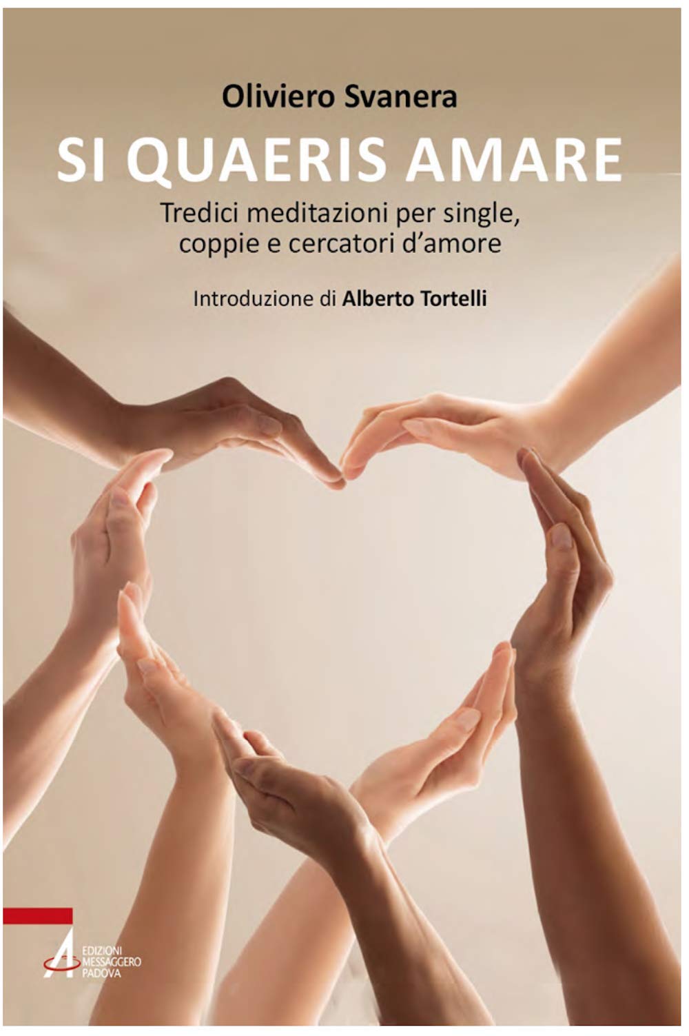 Si quaeris amare. Tredici meditazioni per single, coppie e cercatori d’amore book