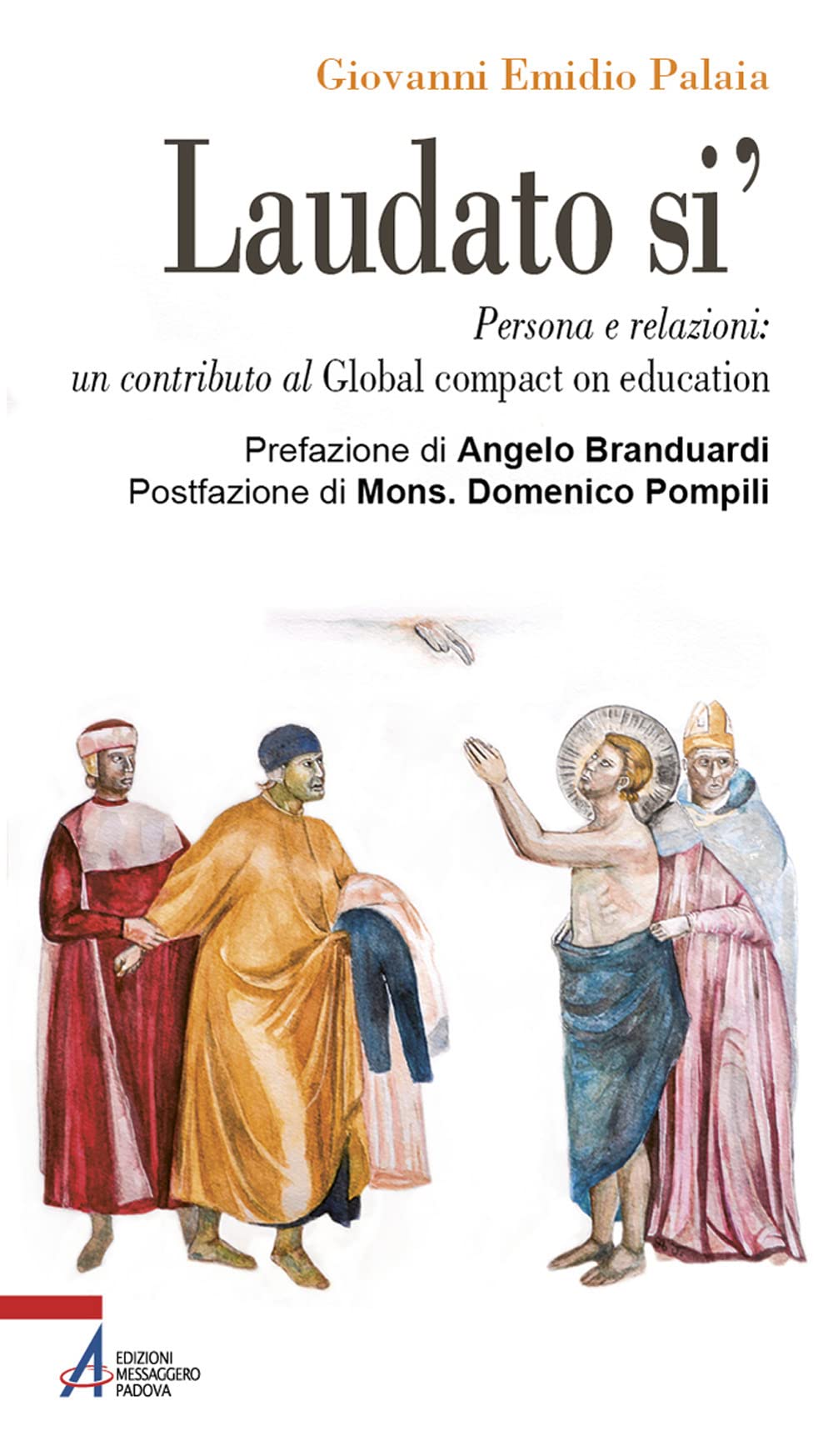 Laudato si'. Persona e relazioni: un contributo al Global compact on education book