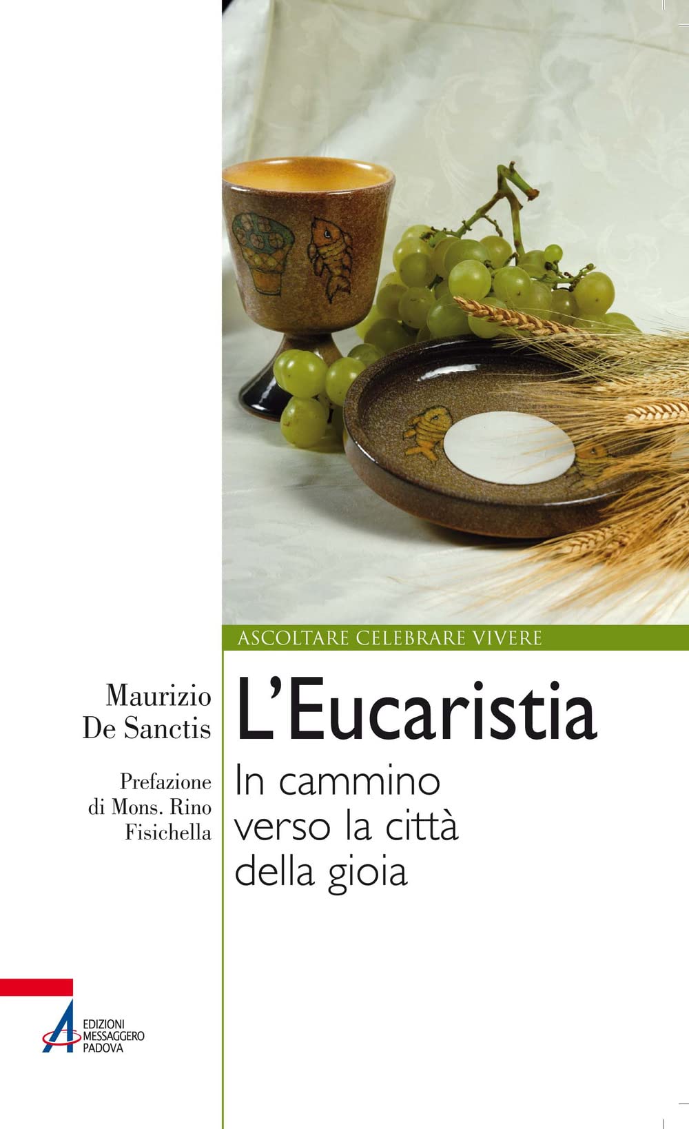 L'Eucaristia. In cammino verso la città della gioia book