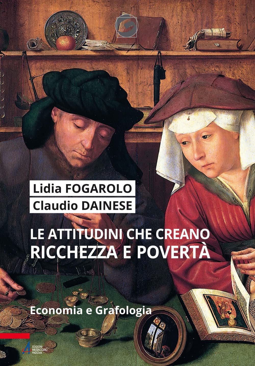 Le attitudini che creano ricchezza e povertà. Economia e grafologia. Ediz. plastificata book