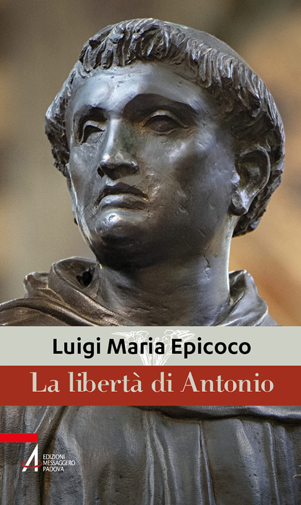 La libertà di Antonio (Fuori collana) Politics & History
