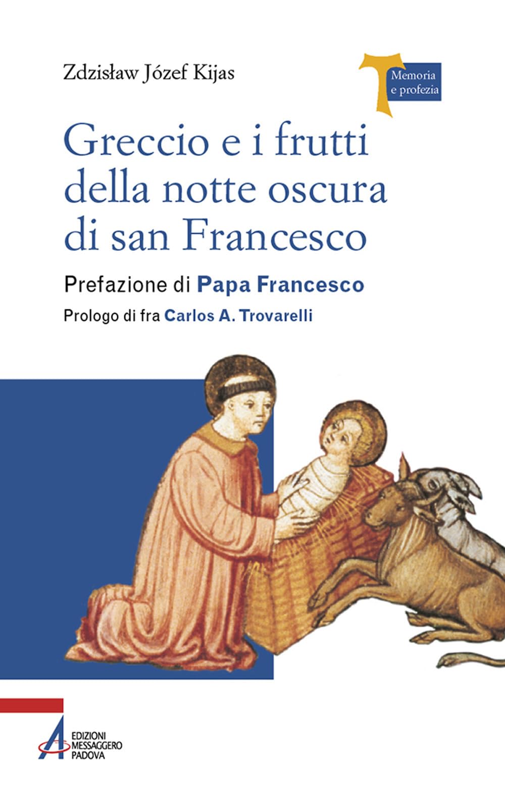 Greccio e i frutti della notte oscura di san Francesco book