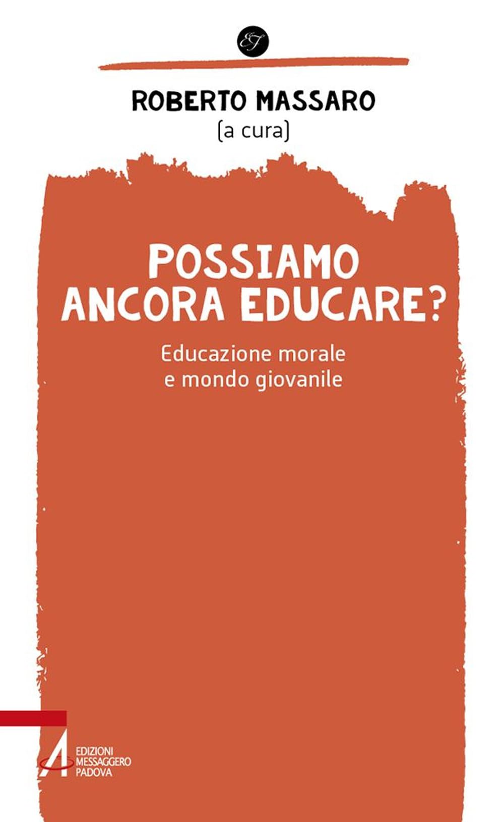 Possiamo ancora educare? Educazione morale e mondo giovanile book