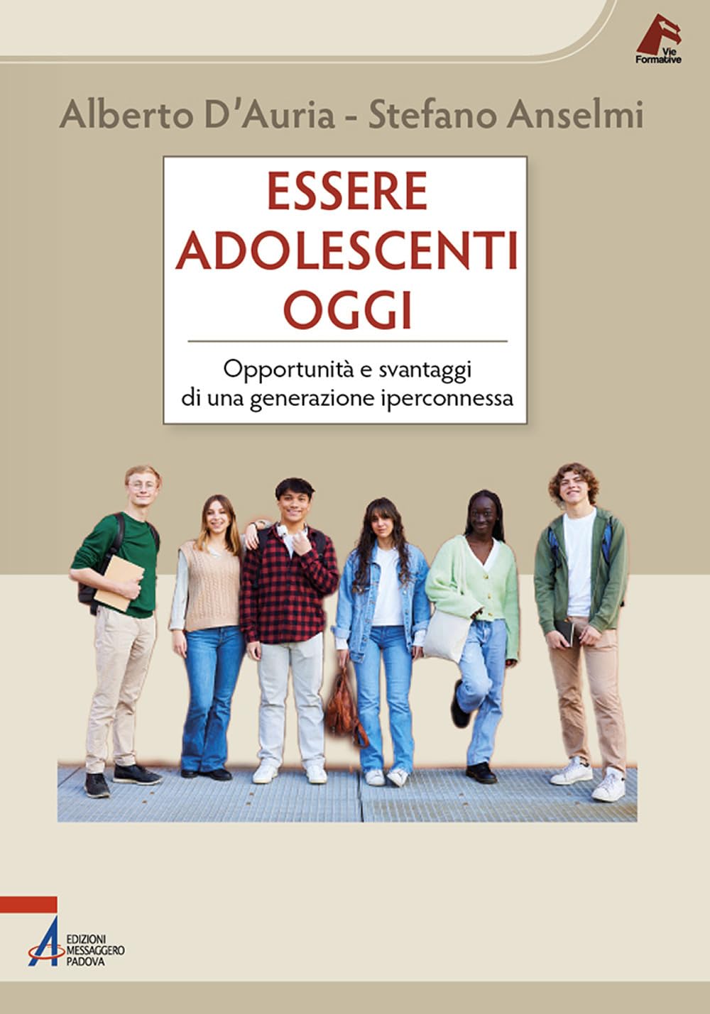 Essere adolescenti oggi. Opportunità e svantaggi di una generazione iperconnessa book