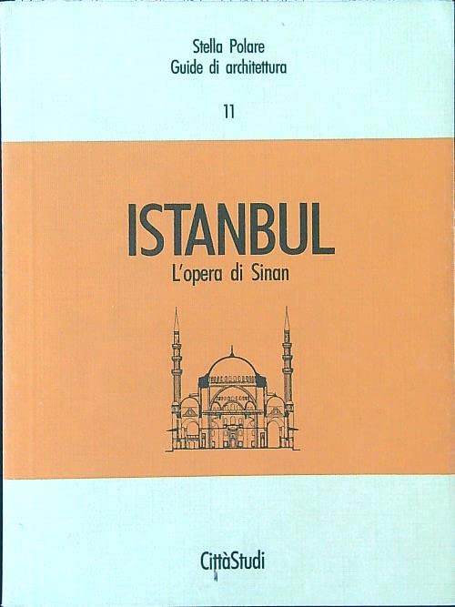 Istanbul. L'opera di Sinan (Stella polare) Religion & Esotericism