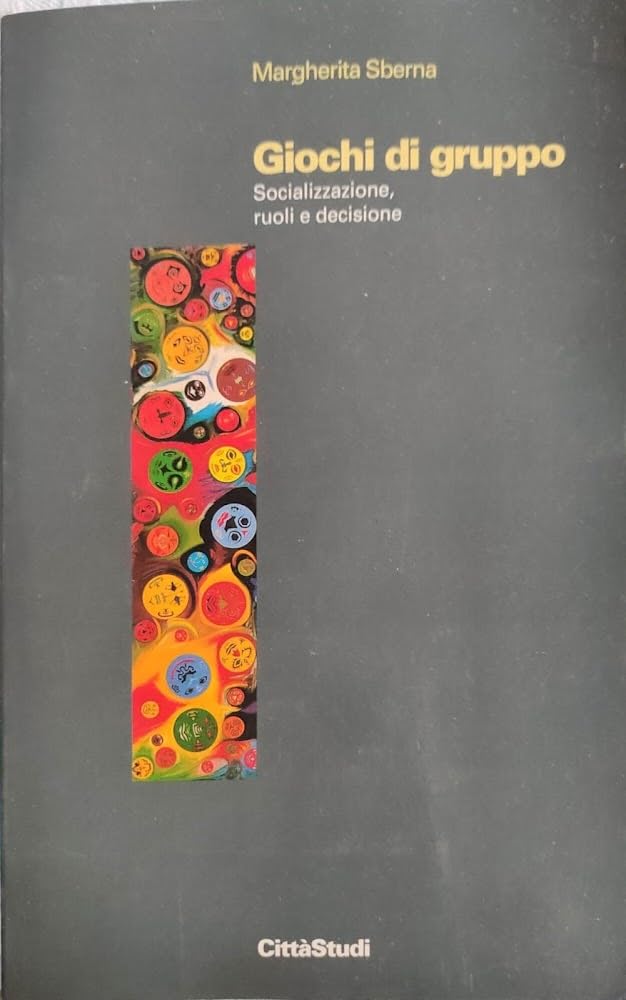 Giochi di gruppo. Socializzazione, ruoli e decisione (Gruppi e comunità) Leisure, Home & Garden