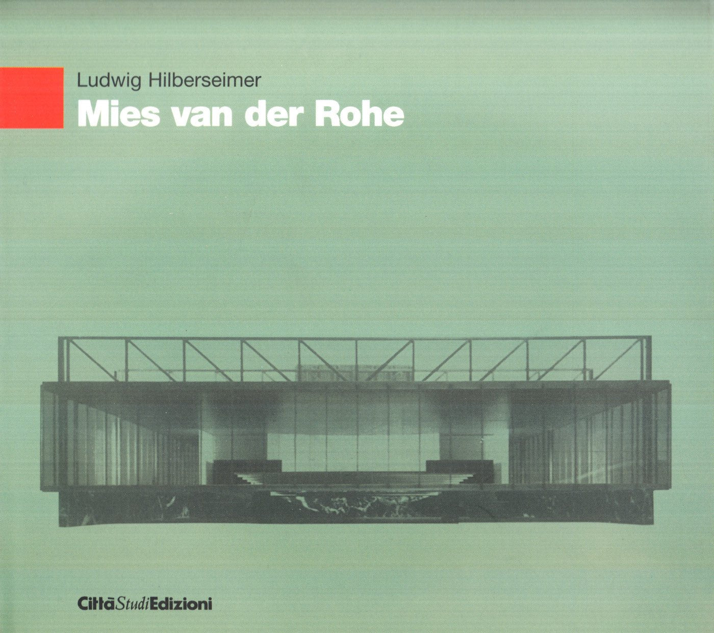 Mies van der Rohe (Architettura e città) Architecture