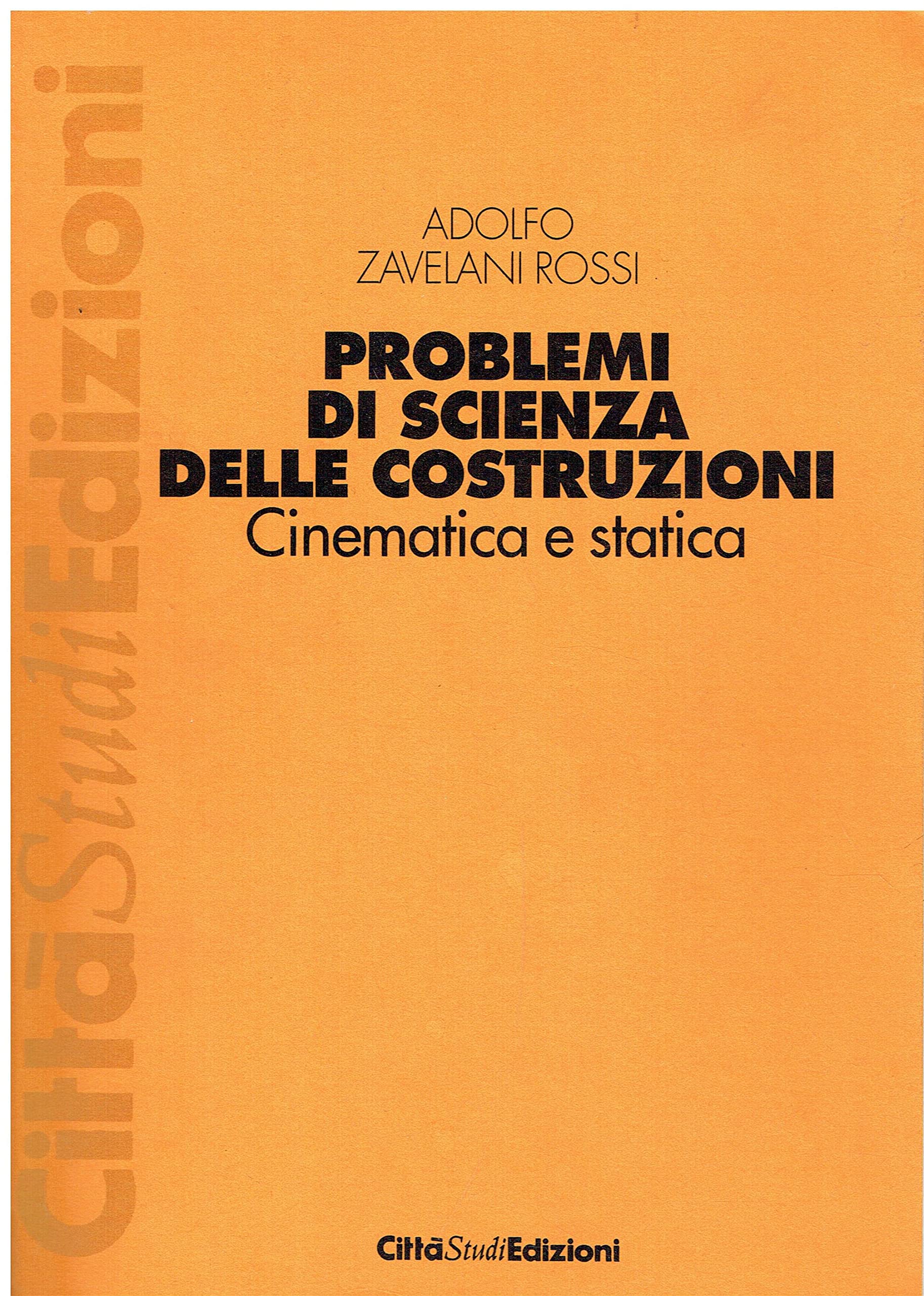Problemi di scienza delle costruzioni. Cinematica e statica book