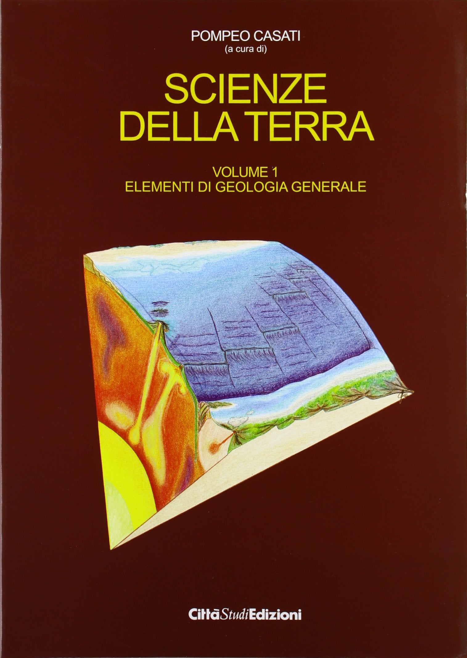 Scienze della terra. Elementi di geologia generale (Vol. 1) Business & Technology