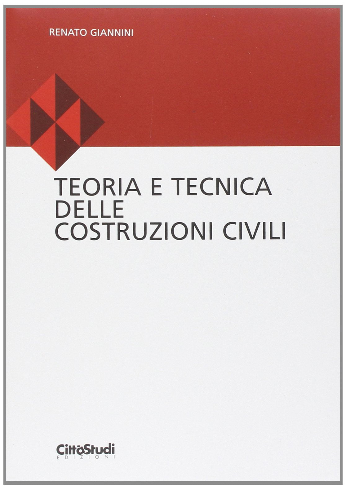 Teoria e tecnica delle costruzioni civili book