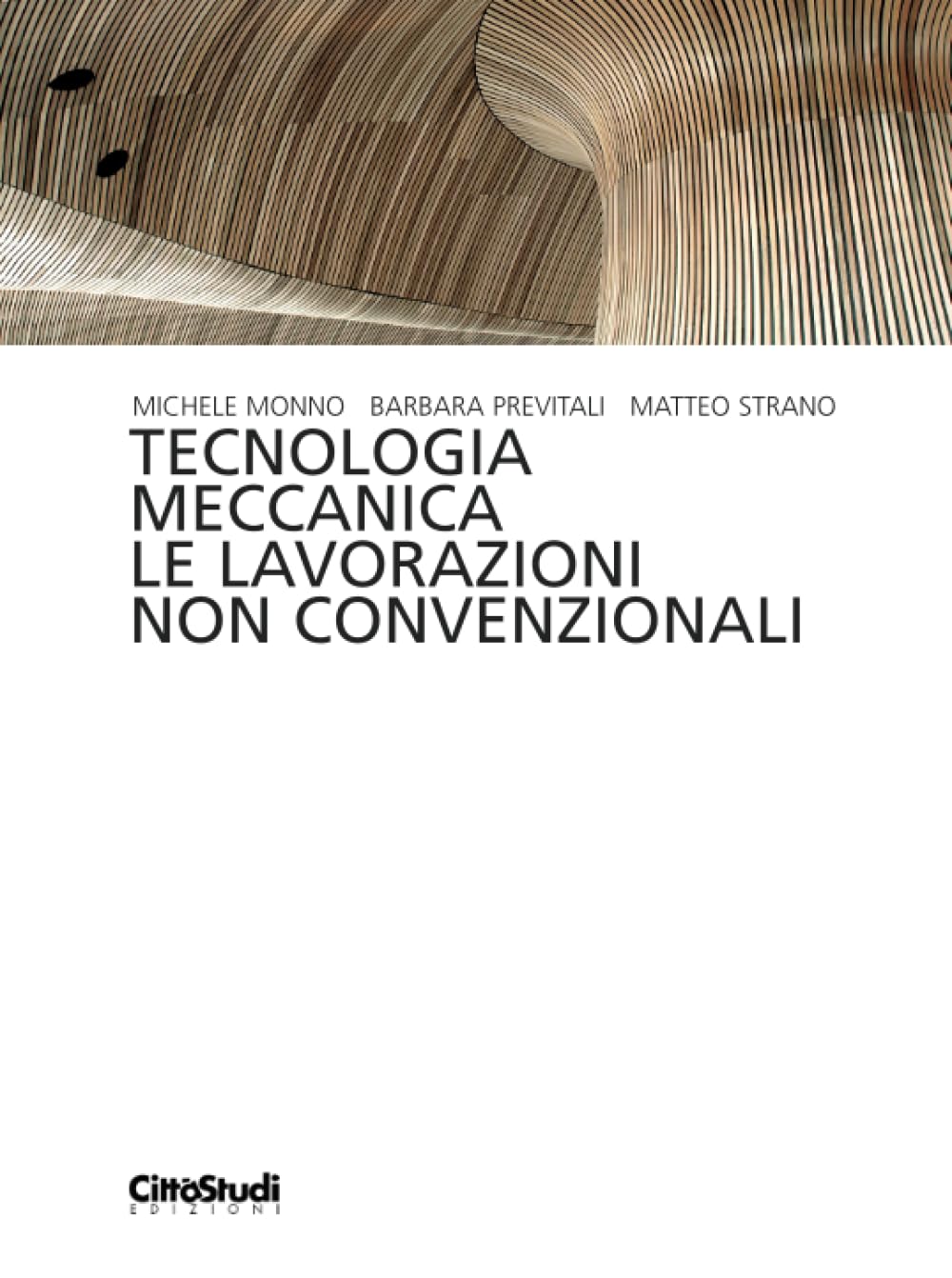 Tecnologia meccanica le lavorazioni non convenzionali book