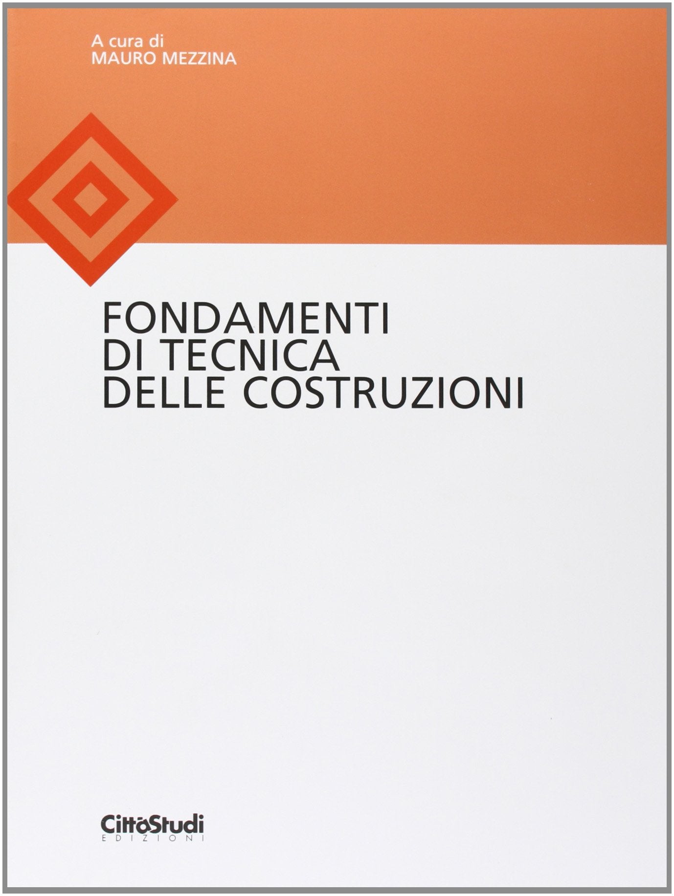 Fondamenti di tecnica delle costruzioni Business & Technology