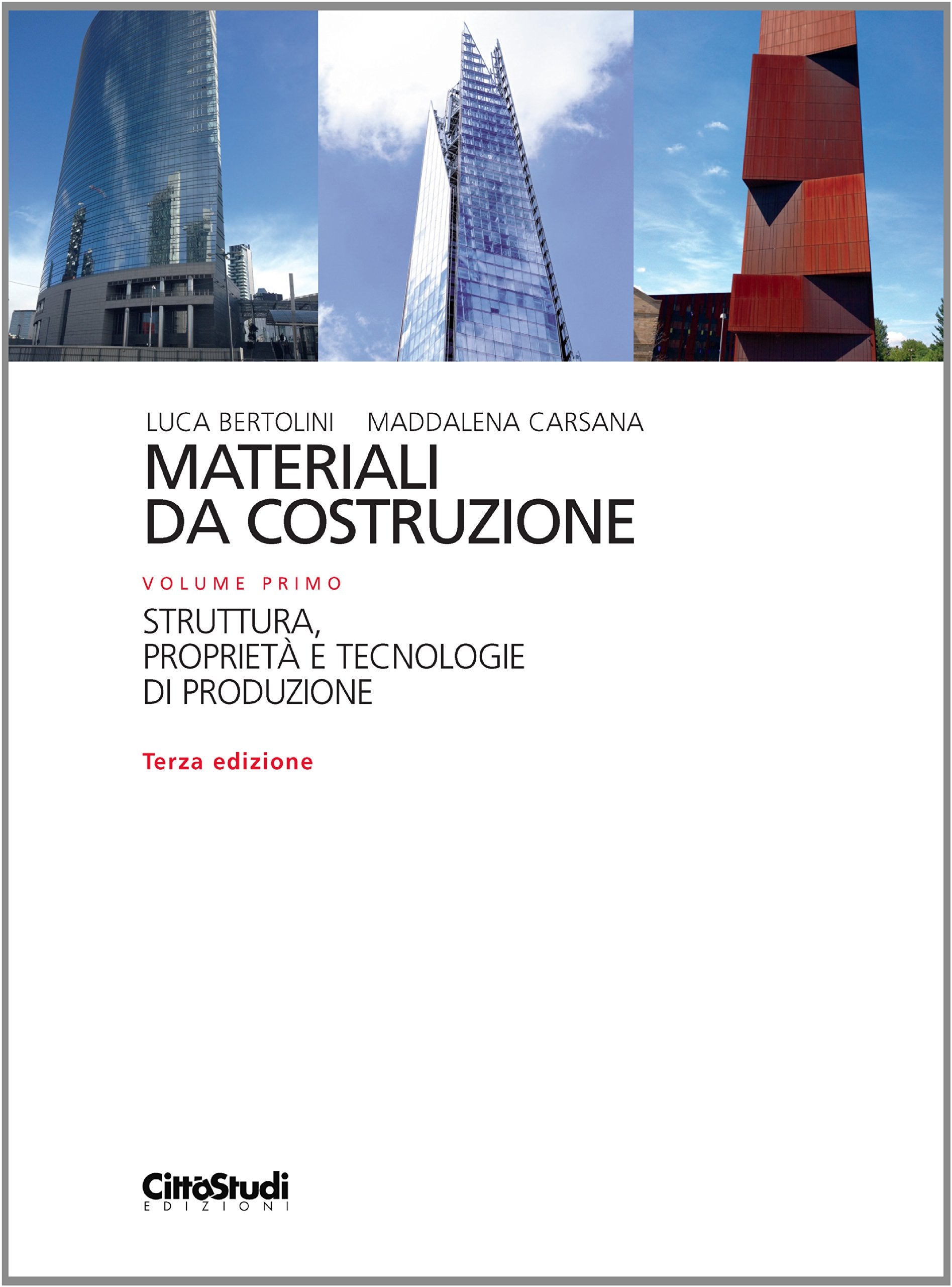 Materiali da costruzione. Struttura, proprietà e tecnologie di produzione (Vol. 1) Business & Technology
