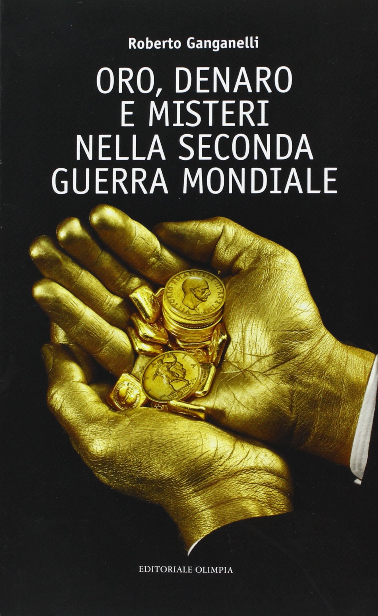 Oro, denaro e misteri nella seconda guerra mondiale book