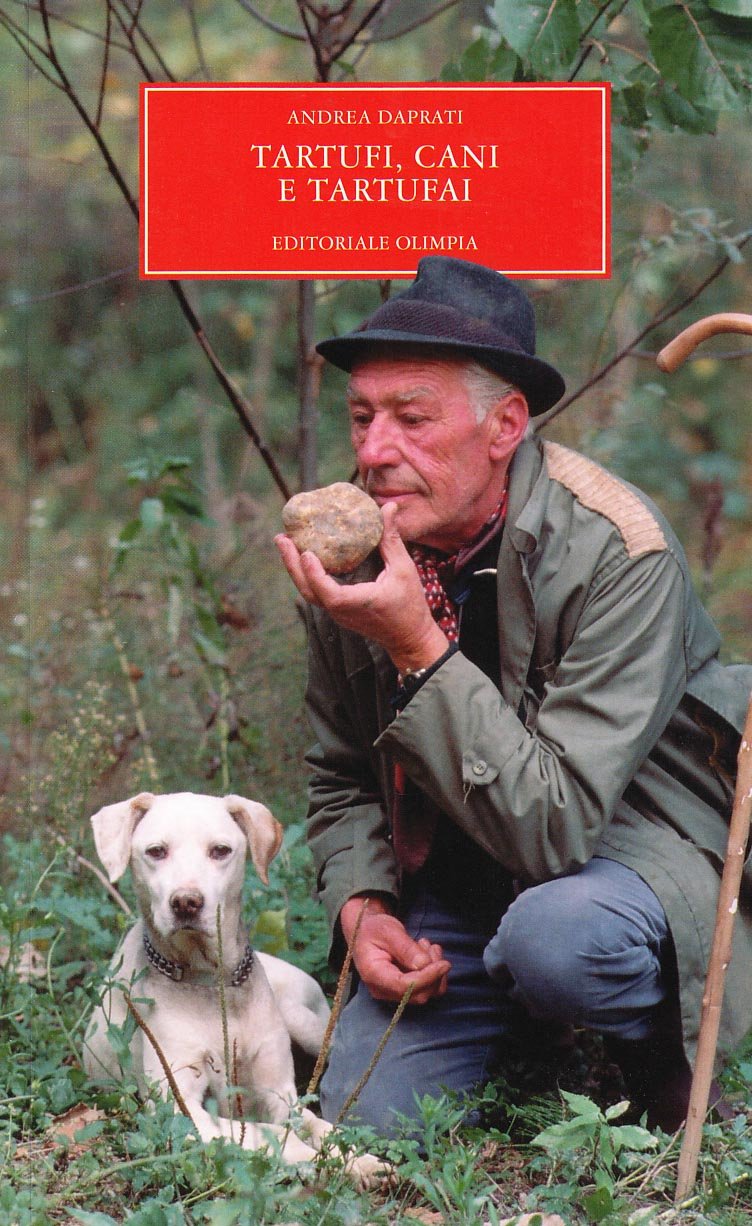 Tartufi, cani e tartufai. Ediz. illustrata book
