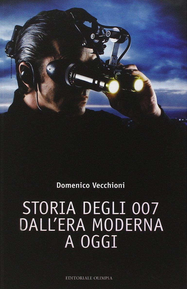 Storia degli 007 dall'era moderna a oggi book