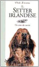 Il Setter irlandese. Un cane da caccia book