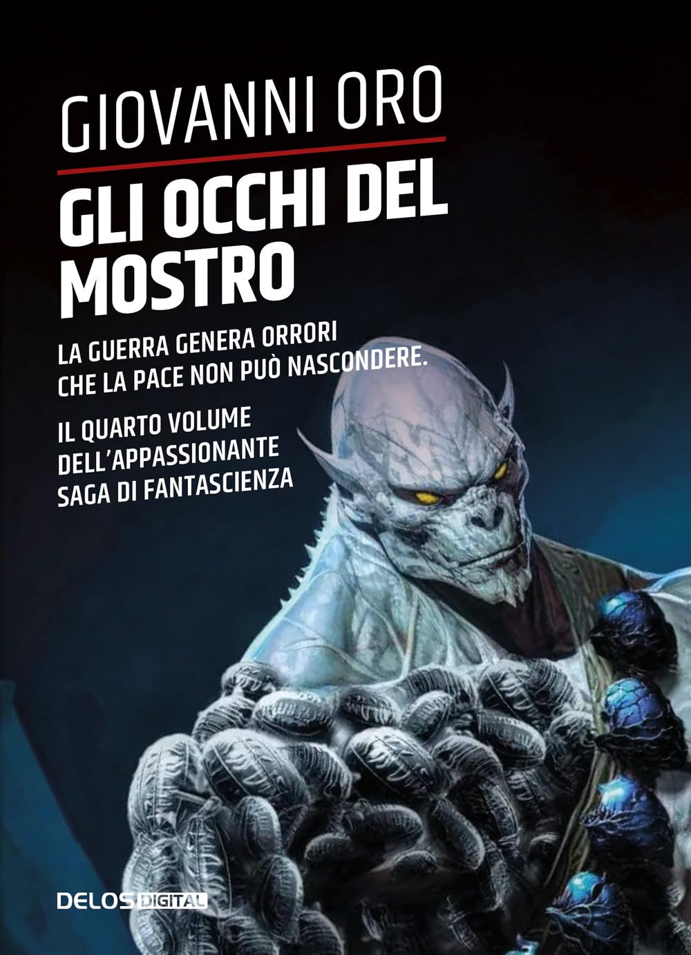 Gli occhi del mostro. La guerra genera orrori che la pace non può nascondere (Vol. 4) book