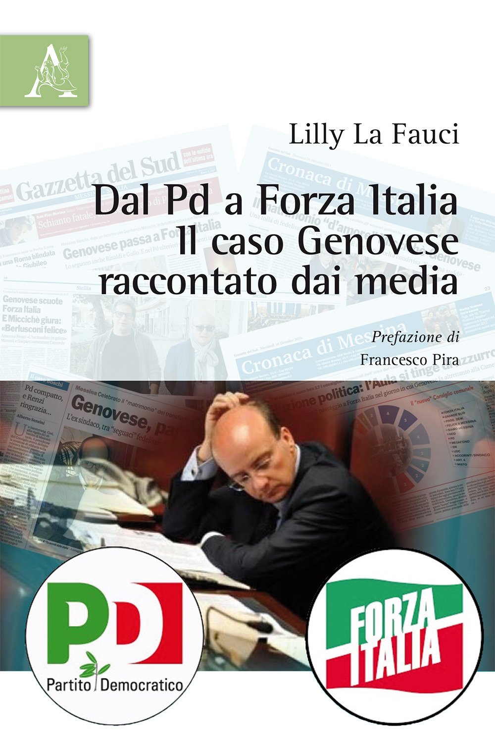 Dal Pd a Forza Italia. Il caso Genovese raccontato dai media Politics & History