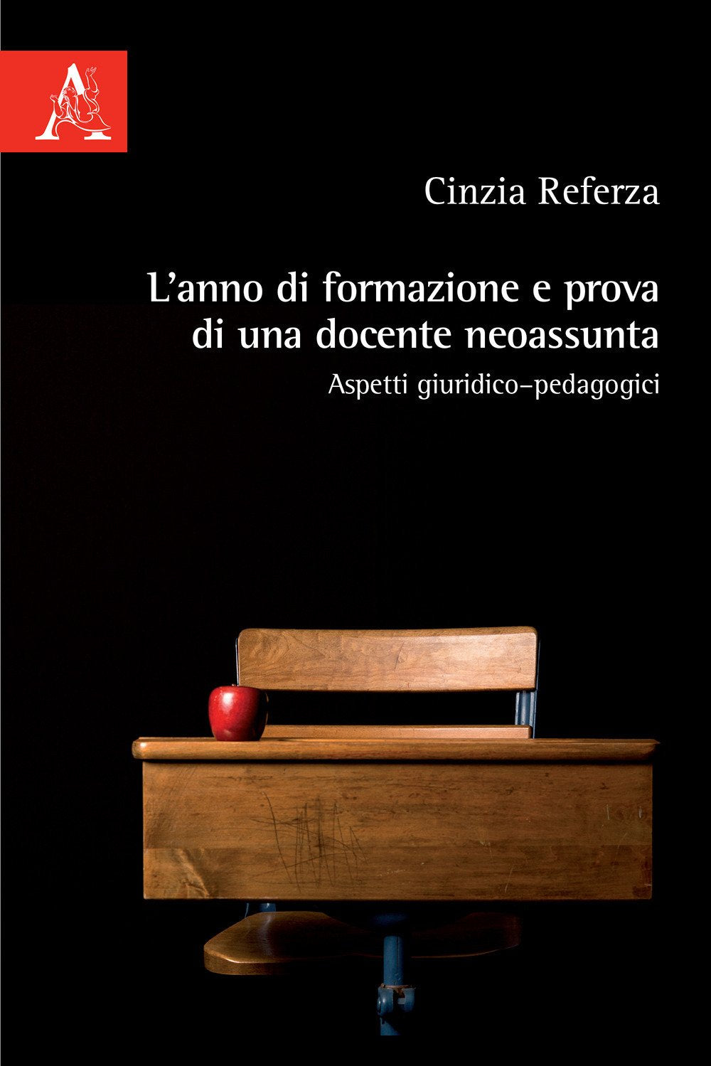 L'anno di formazione e prova di una docente neoassunta. Aspetti giuridico–pedagogici Books
