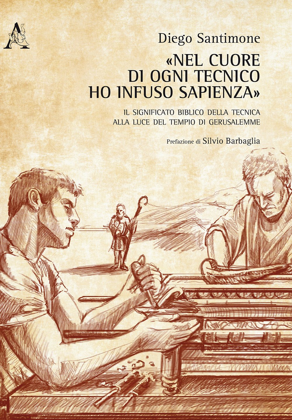 «Nel cuore di ogni tecnico ho infuso Sapienza». Il significato biblico della tecnica alla luce del Tempio di Gerusalemme Media & Communication