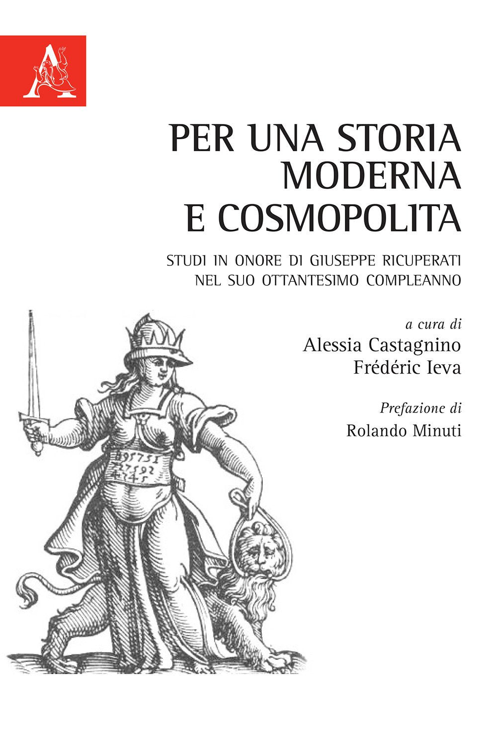 Per una storia moderna e cosmopolita. Studi in onore di Giuseppe Ricuperati nel suo ottantesimo compleanno Politics & History