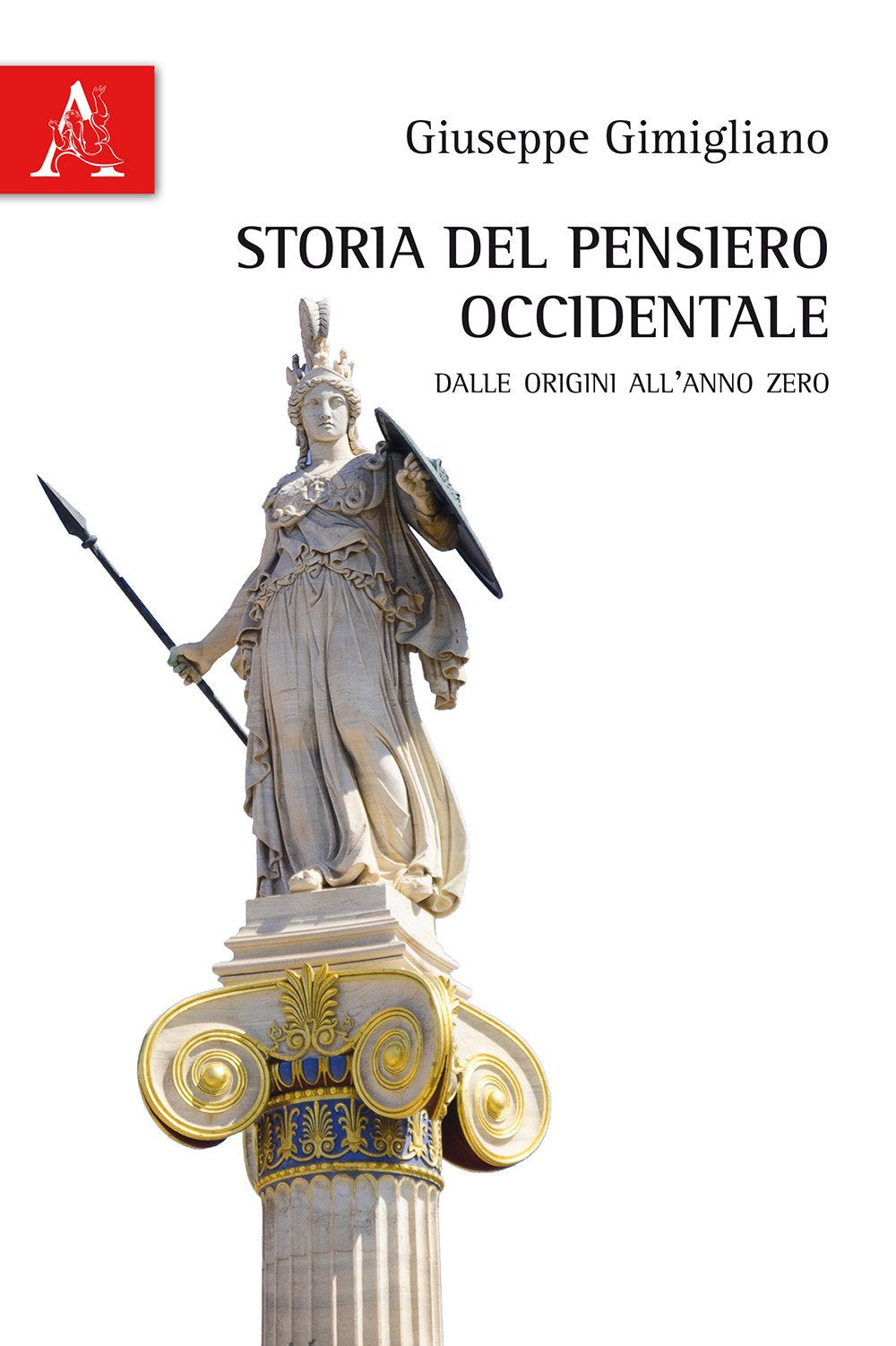 Storia del pensiero occidentale. Dalle origini all'anno zero Philosophy