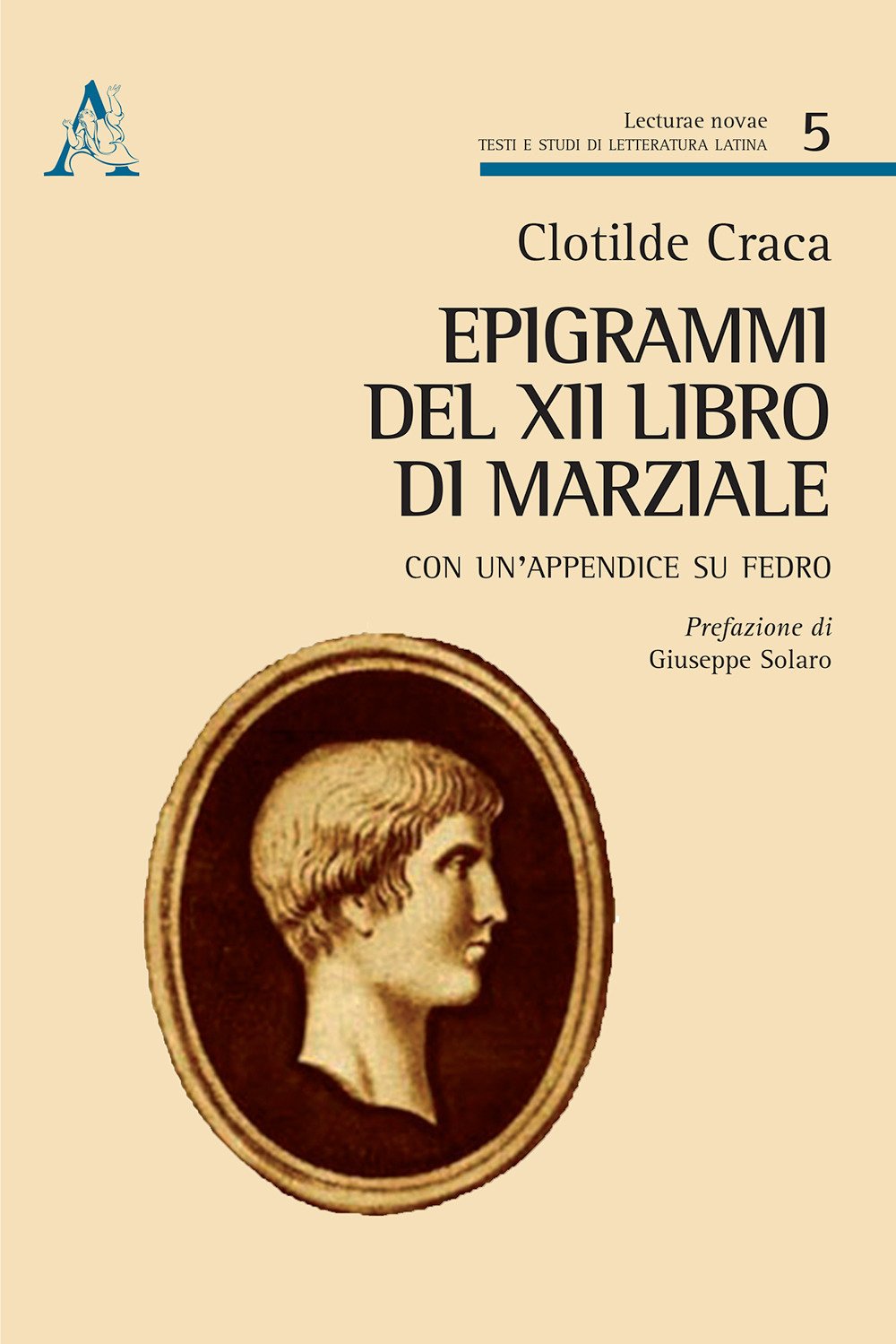 Epigrammi del XII libro di Marziale. Con un'appendice su Fedro (Lecturae novae, Band 5) Contemporary literature