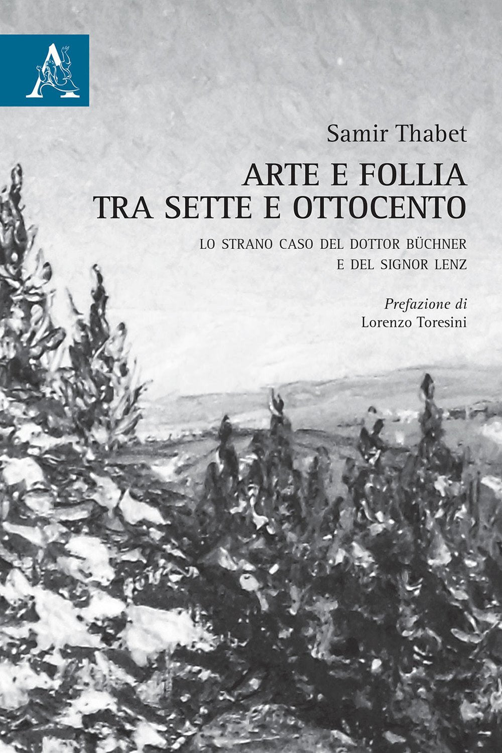 Arte e follia tra Sette e Ottocento. Lo strano caso del dottor Büchner e del signor Lenz Contemporary literature