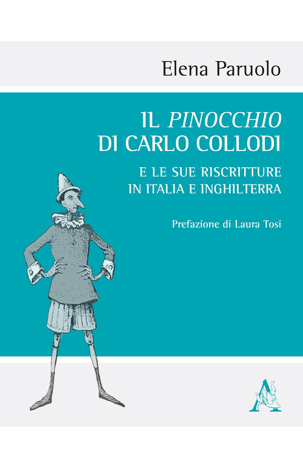 Il Pinocchio di Carlo Collodi e le sue riscritture in Italia e Inghilterra. Con DVD video Contemporary literature