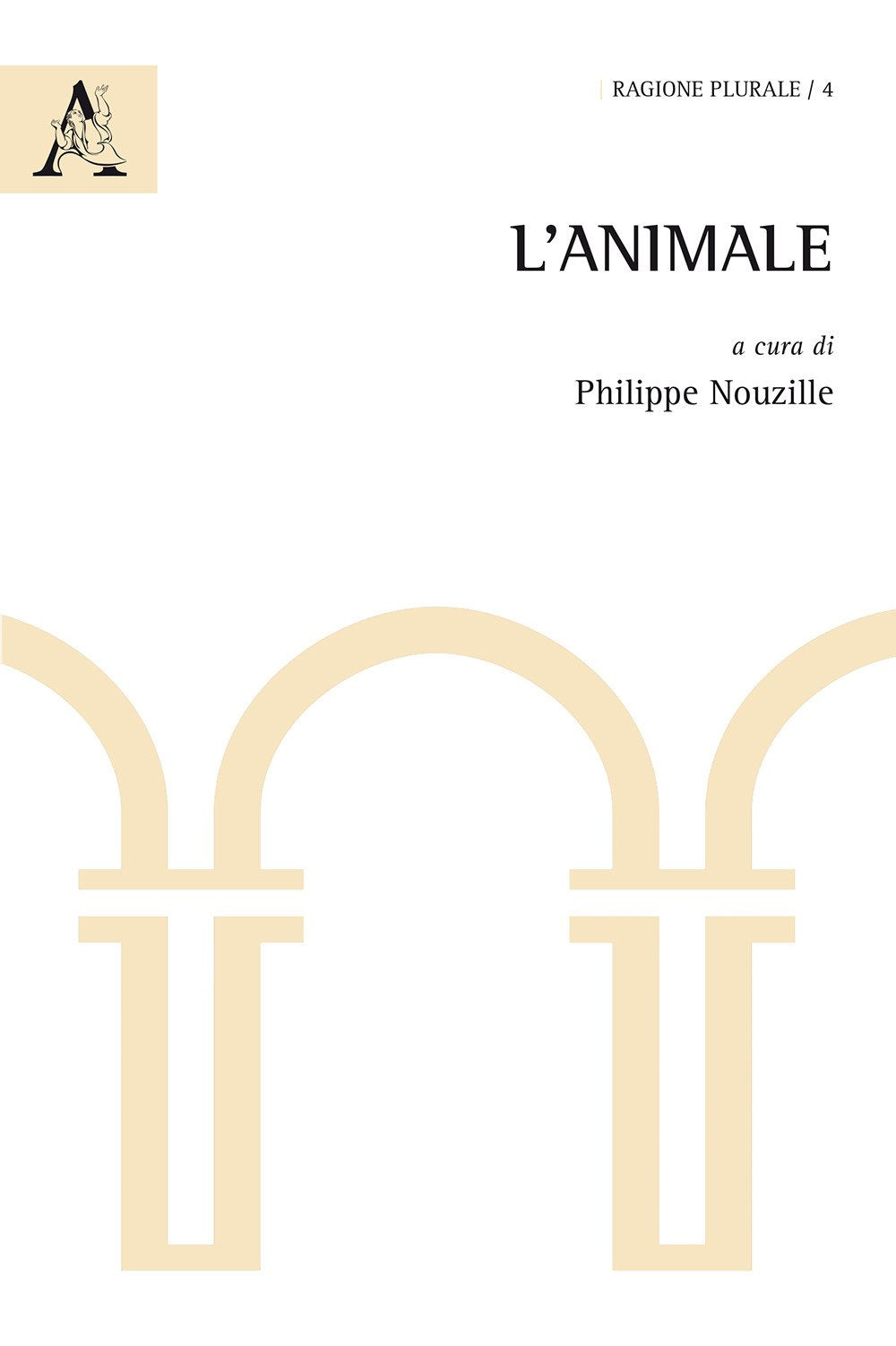 L'animale (Ragione plurale, Band 4) Philosophy