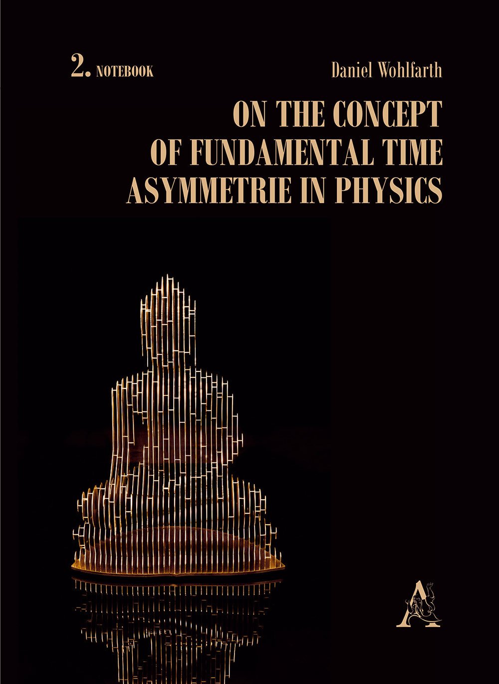 On the concept of fundamental time asymmetrie in physics (Notebook, Band 2) Natural Sciences