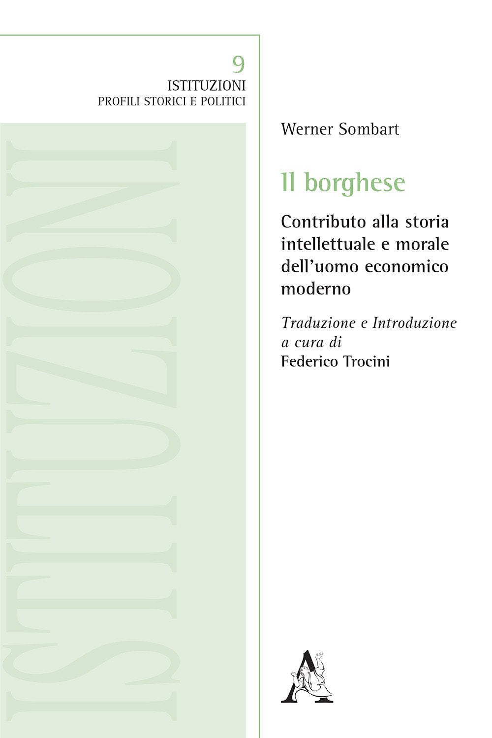 Il borghese. Contributo alla storia intellettuale e morale dell'uomo economico moderno (Istituzioni, Band 9) Books