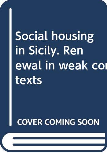 Social housing in Sicily. Renewal in weak contexts (Infrastrutture, urbanistica e paesaggio, Band 8) Architecture