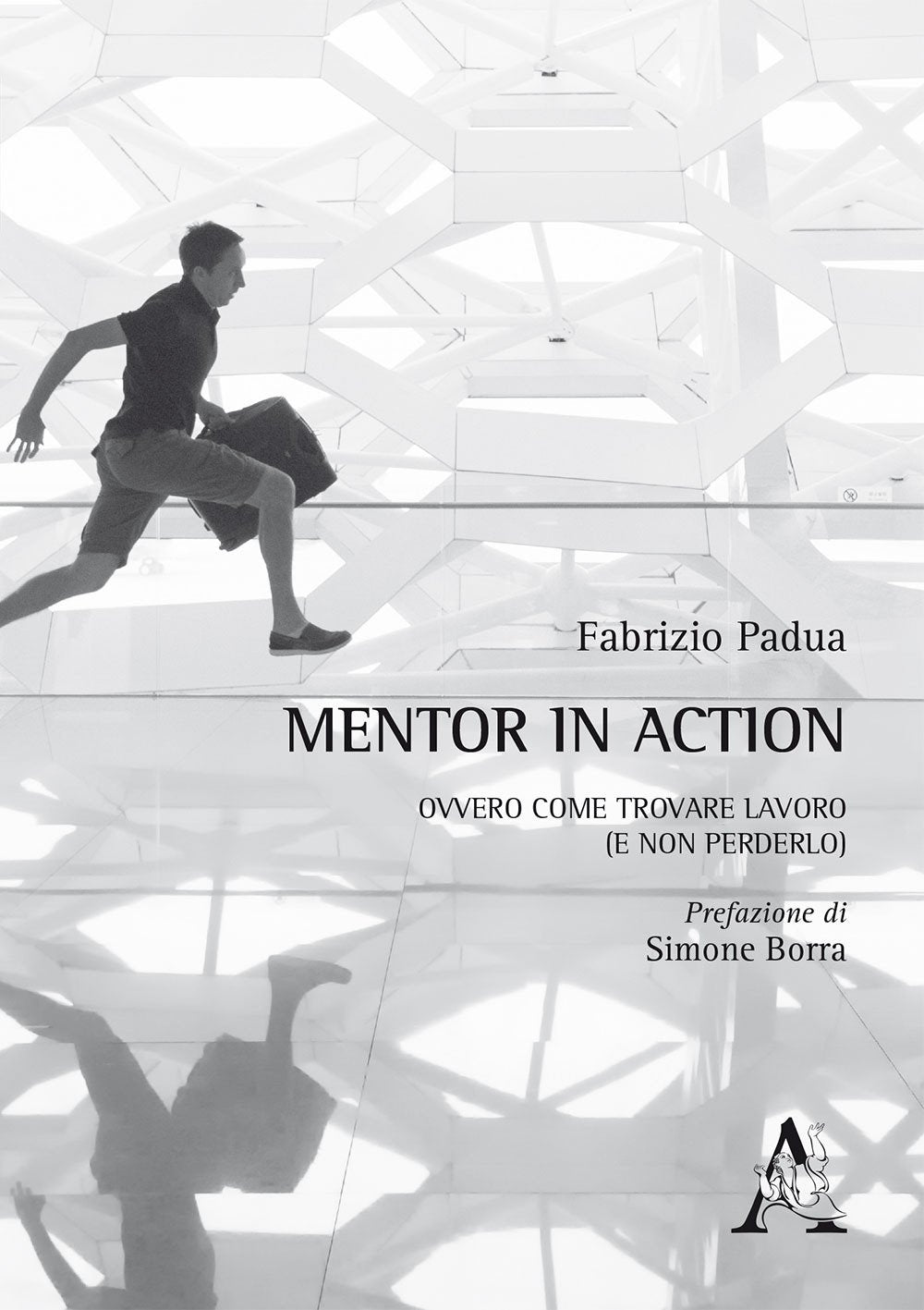 Mentor in action ovvero come trovare lavoro (e non perderlo) Business, Finance & Career