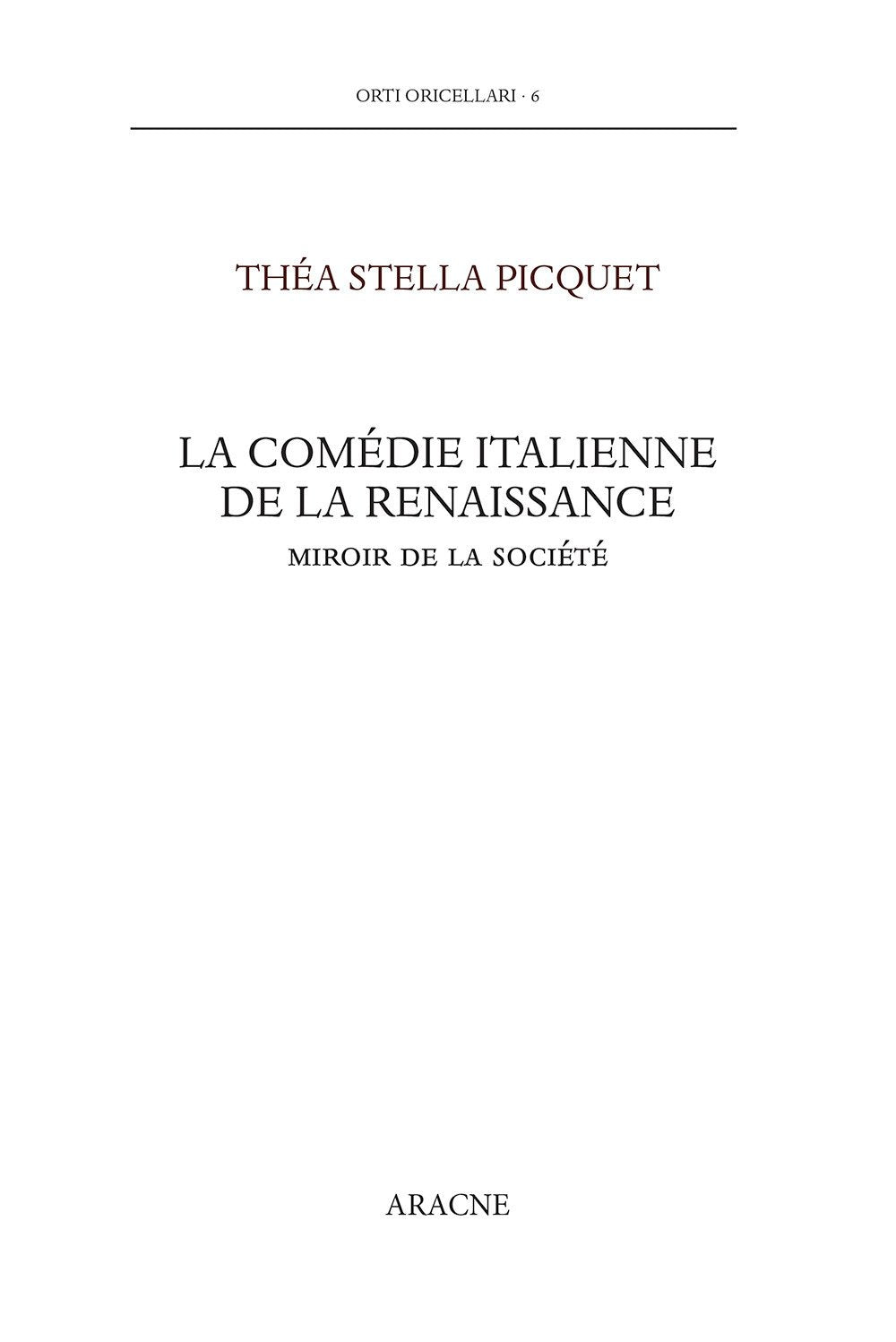 La comédie italienne de la Renaissance. Miroir de la société. Testo italiano a fronte (Orti oricellari, Band 6) Contemporary literature