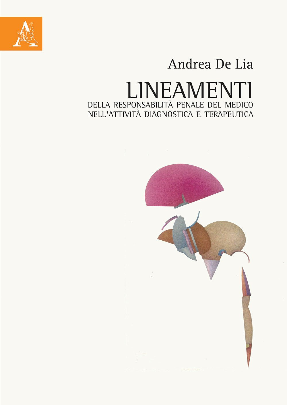 Lineamenti della responsabilità penale del medico nell'attività diagnostica e terapeutica Law