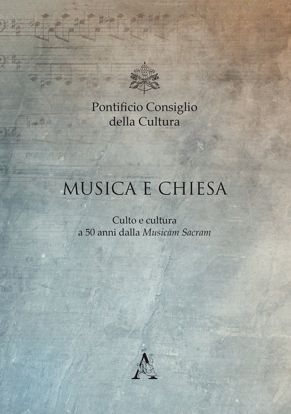 Musica e Chiesa. Culto e cultura a 50 anni dalla Musicam Sacram (Roma, 2-4 marzo 2017) Arts & Music
