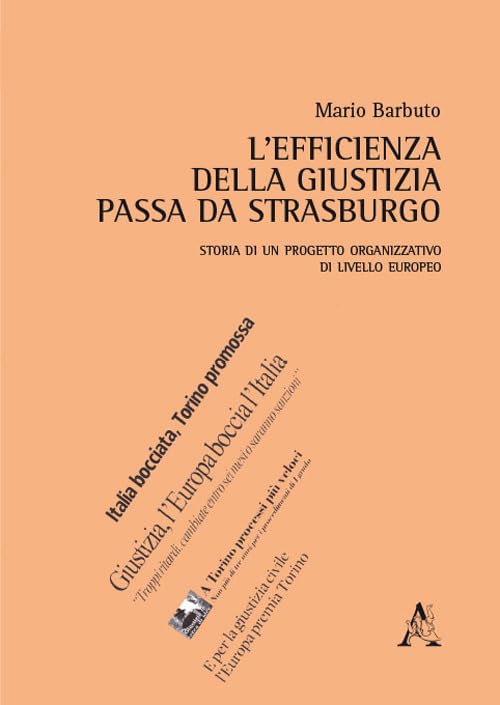 L'efficienza della giustizia passa da Strasburgo. Storia di un progetto organizzativo di livello europeo Law