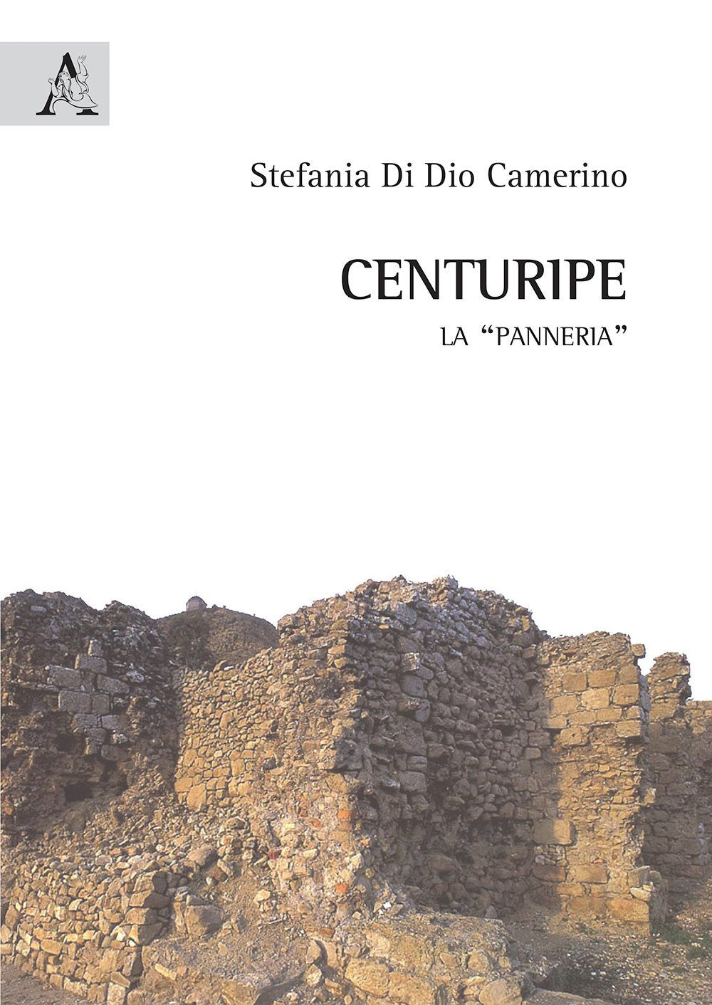 Centuripe. La «Panneria». Ediz. illustrata Architecture