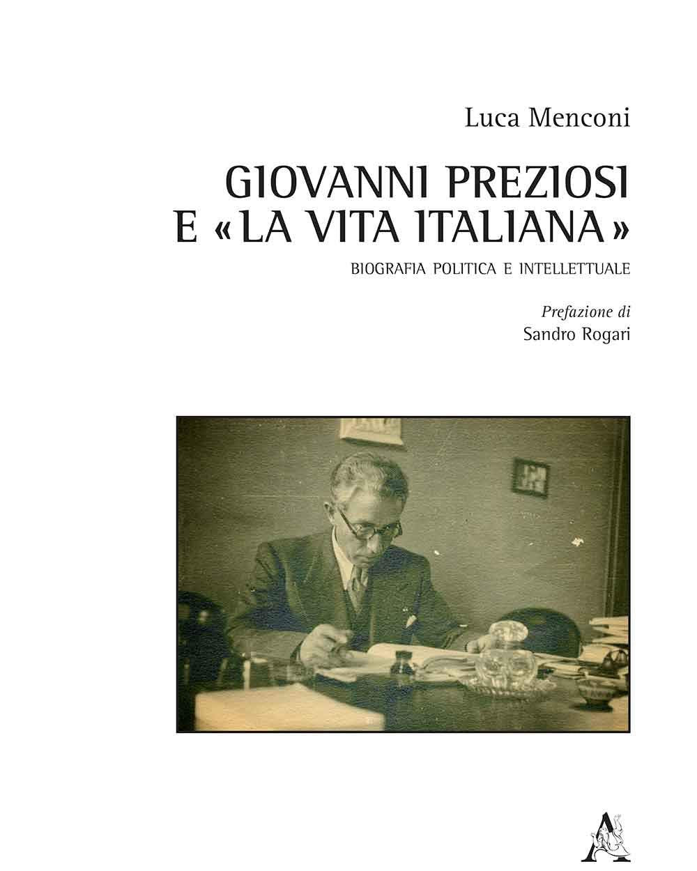 Giovanni Preziosi e «La vita italiana». Biografia politica e intellettuale Memories