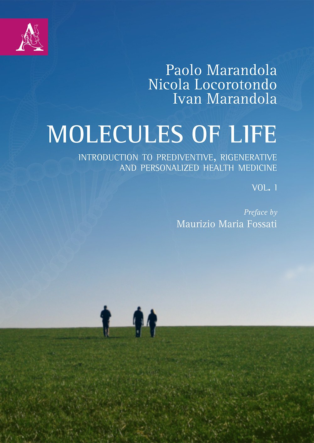 Molecules of life. Introduction to prediventive, regenerative and personalized health medicine (Vol. 1) Medicine